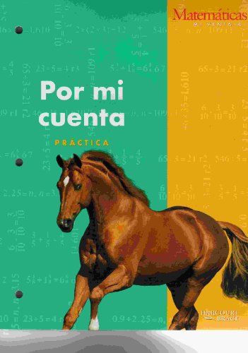 Book Mate Mi Ventaja, Grade 4 Practice Workbook: Pract Wkbk Gr 4 Mate Mi Ventaja 99 Pract Wkbk Gr 4 Mate Mi Ventaja 99 (matematicas Mi Ventaja 99y016) free