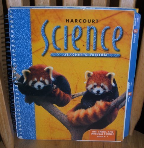 Book Harcourt Science: Life, Earth, and Physical Science, Units A-F, Teacher's Edition free