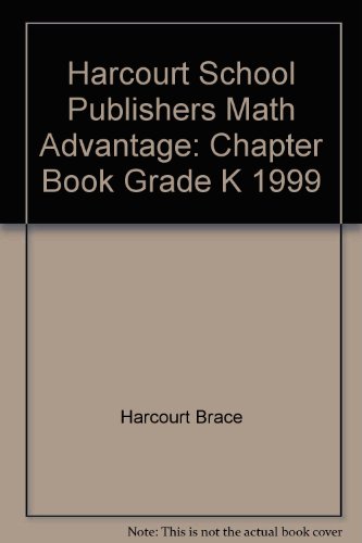 Book Harcourt School Publishers Math Advantage: Chapter Book Grade K 1999 free