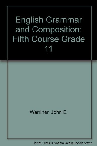Book English Grammar and Composition: Fifth Course Grade 11 free Book English Grammar and Composition: Fifth Course Grade 11 free