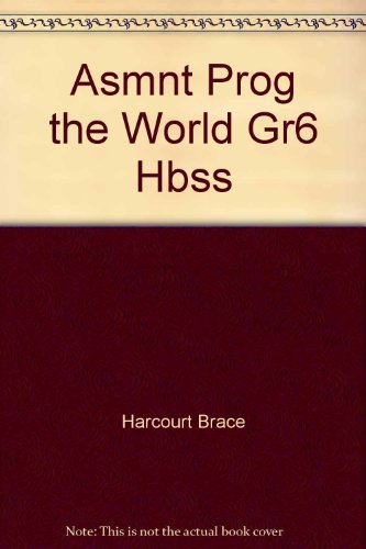 Book Harcourt Brace Social Studies: The World- Assessment Program, Grade 6 free
