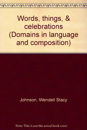Book Words, Things, & Celebrations (domains In Language And Composition) free