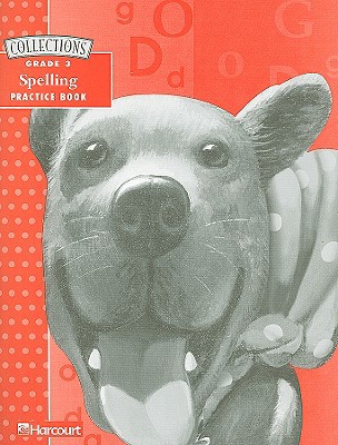 Book Spelling Practice Book, Grade 3 (Collections (Harcourt)) free