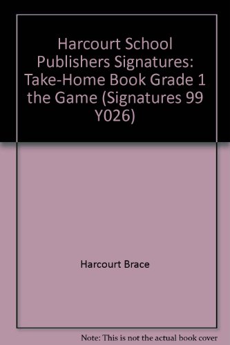 Book Harcourt School Publishers Signatures: Take-home Book Grade 1 The Game free