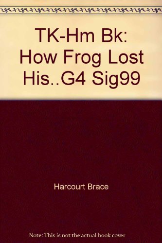 Book Tk-hm Bk: How Frog Lost His..g4 Sig99 free