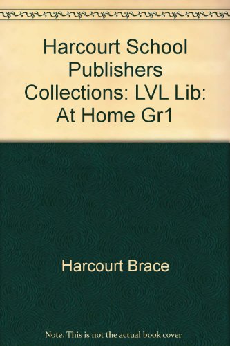 Book Harcourt School Publishers Collections: Lvl Lib: At Home Gr1 free