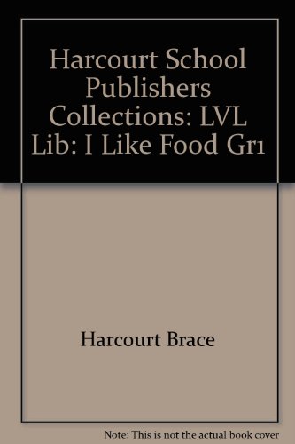 Book Harcourt School Publishers Collections: Lvl Lib: I Like Food Gr1 free