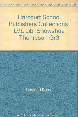 Book Harcourt School Publishers Collections: Lvl Lib: Snowshoe Thompson Gr3 free