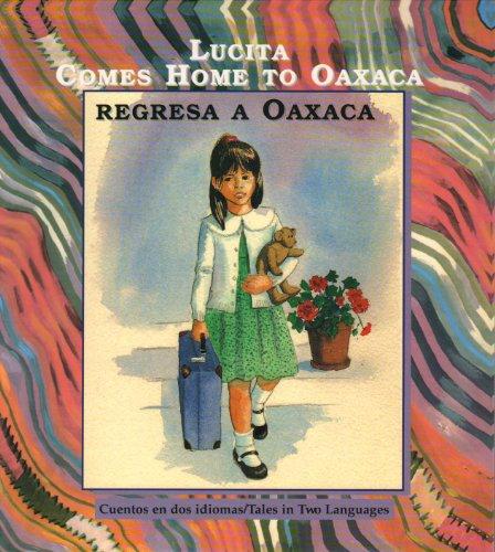 Book Lucita Comes Home To Oaxaca
Regresa A. Oaxaca free