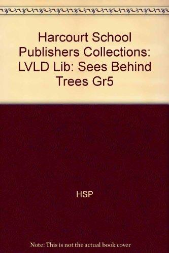 Book Harcourt School Publishers Collections: Lvld Lib: Sees Behind Trees Gr5 free