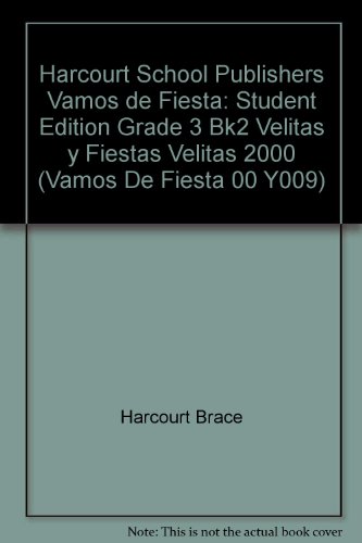 Book Harcourt School Publishers Vamos De Fiesta: Student Edition  Grade 3 Bk2 Velitas Y Fiestas Velitas 2000 (vamos De Fiesta 00 Y009) (spanish Edition) free