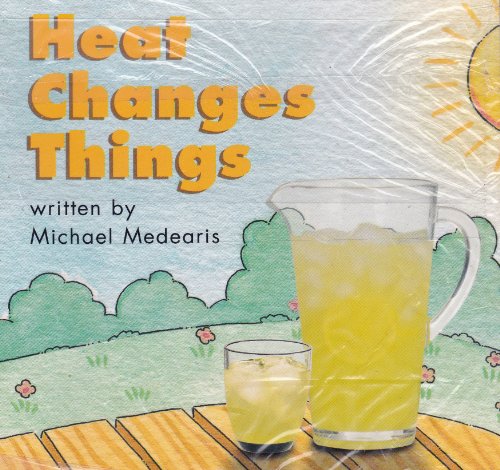 Book Harcourt School Publishers Science: Reader: Heat Changes Things G1 (Science 00 Y001) free
