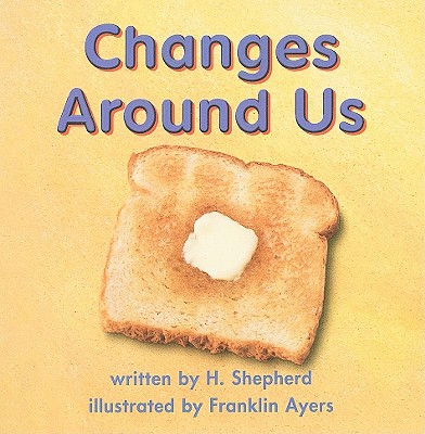 Book Changes Around Us (Harcourt School Publishers Science) free
