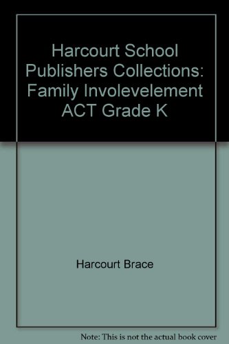 Book Harcourt School Publishers Collections: Family Involevelement Act Grade K free