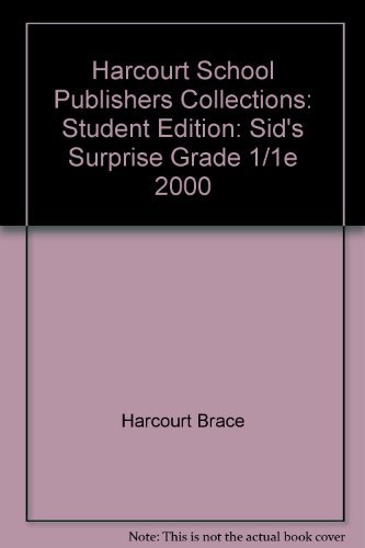Book Harcourt School Publishers Collections: Student Edition : Sid'S Surprise Grade 1/1E 2000 free