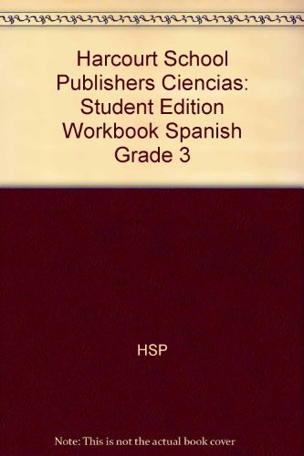 Book Harcourt School Publishers Ciencias: Student Edition Workbook Spanish Grade 3 (Spanish Edition) free