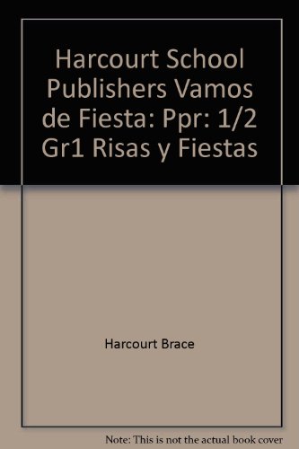 Book Harcourt School Publishers Vamos De Fiesta: Ppr: 1/2 Gr1 Risas Y Fiestas (spanish Edition) free Book Harcourt School Publishers Vamos De Fiesta: Ppr: 1/2 Gr1 Risas Y Fiestas (spanish Edition) free