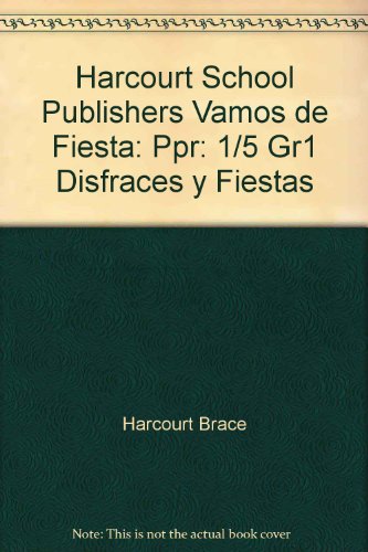 Book Harcourt School Publishers Vamos De Fiesta: Ppr: 1/5 Gr1 Disfraces Y Fiestas (Spanish Edition) free