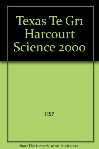 Book Harcourt Science, Texas Teacher's Edition, Life, Earth, and Physical Science, Grade 1 free