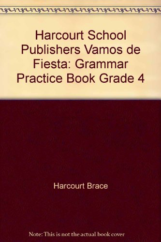 Book Harcourt School Publishers Vamos De Fiesta: Grammar Practice Book Grade 4 (spanish Edition) free