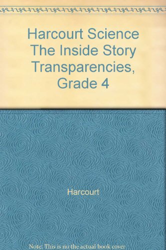 Book Harcourt Science The Inside Story Transparencies, Grade 4 free
