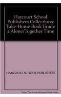 Book Alone / Together Time, Grade 2 Take-Home Book: Harcourt School Publishers Collections free