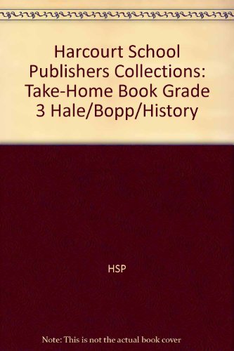Book Harcourt School Publishers Collections: Take-home Book Grade 3 Hale/bopp/history free