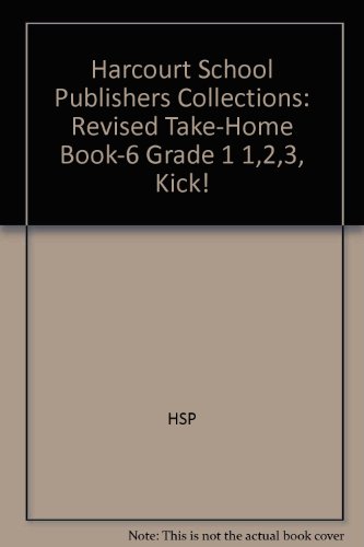 Book 1,2,3, Kick!, Grade 1 Revised Take-home Book 6: Harcourt School Publishers Collections free