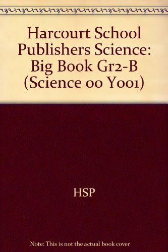 Book Harcourt School Publishers Science: Big Book Gr2-b (science 00 Y001) free