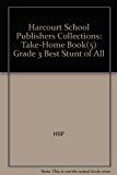 Book Best Stunt Of All, Grade 3 Take Home Book: Harcourt School Publishers Collections free