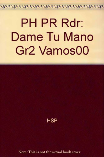 Book Ph Pr Rdr: Dame Tu Mano Gr2 Vamos00 (spanish Edition) free