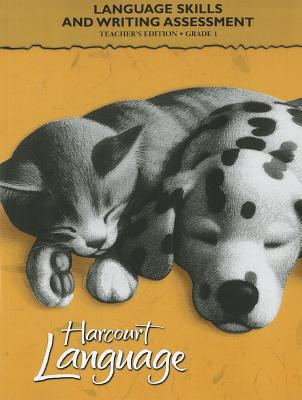 Book Harcourt School Publishers Language: Language Skills And Writing Assessment Teacher's Edition Grade 1 free