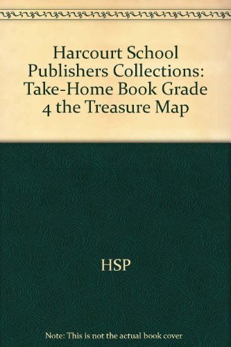 Book The Treasure Map, Grade 4 Take-home Book: Harcourt School Publishers Collections free