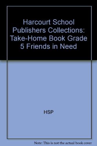 Book Friends In Need, Grade 5 Take-home Book: Harcourt School Publishers Collections free