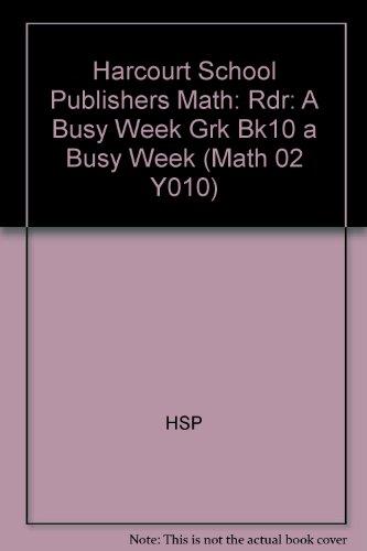 Book Harcourt School Publishers Math: Reader Grade K A Busy Week free