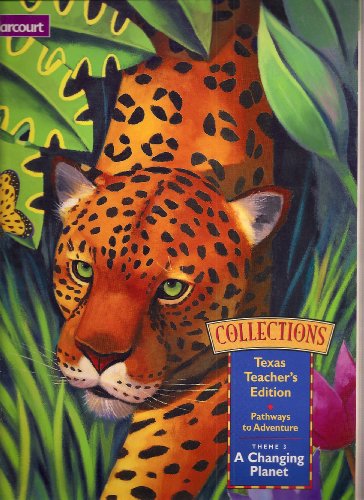 Book Collections A Harcourt Reading Program, Pathways To Adventure, Theme 3: A Changing Planet, Texas Teacher's Edition free