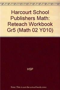 Book Harcourt School Publishers Math: Reteach Workbook Gr5 (Math 02 Y010) free