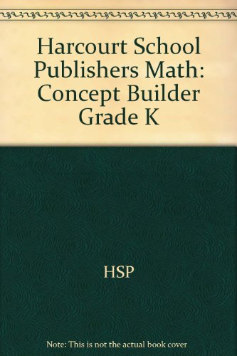Book Harcourt School Publishers Math: Concept Builder Grade K (HSP Math) free