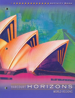 Book Harcourt School Publishers Horizons: Activity Book Grade 6 World Regions free