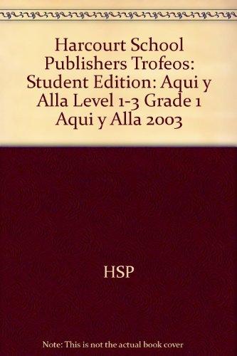 Book Trofeos: Ediciones del estudiante Grade 1-3 Aquí y allá 2003 (Spanish Edition) free