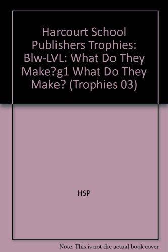 Book Harcourt School Publishers Trophies: Below Level Individual Reader Grade 1 What Do They Make? free
