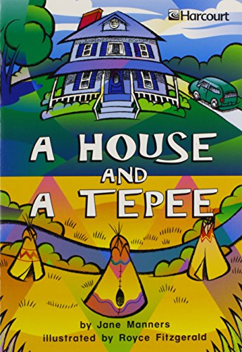 Book Harcourt School Publishers Trophies: Below Level Individual Reader Grade 1 A House and a Tepee free