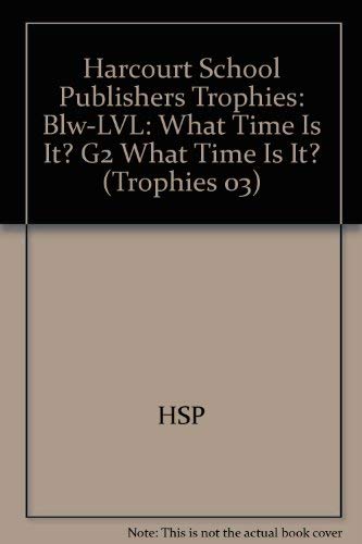 Book Harcourt School Publishers Trophies: Below Level Individual Reader Grade 2 What Time Is It? free