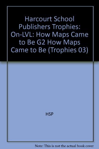 Book Harcourt School Publishers Trophies: On Level Individual Reader Grade 2 How Maps Came To Be free