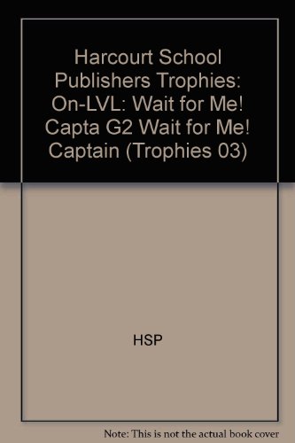 Book Harcourt School Publishers Trophies: On Level Individual Reader Grade 2 Wait For Me! Captain free