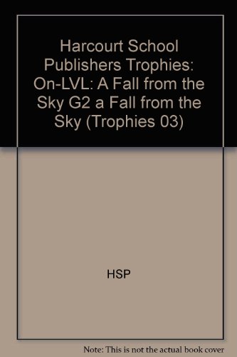 Book Harcourt School Publishers Trophies: On Level Individual Reader Grade 2 A Fall From The Sky free