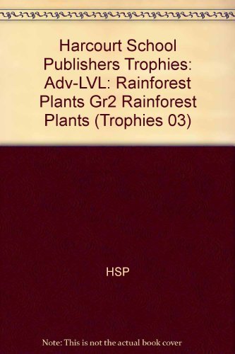 Book Harcourt School Publishers Trophies: Above Level Individual Reader Grade 2 Rainforest Plants free