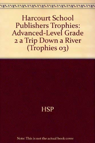 Book Harcourt School Publishers Trophies: Advanced-Level Grade 2 A Trip Down A River free