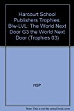 Book Harcourt School Publishers Trophies: Below Level Individual Reader Grade 3 The World Next Door free