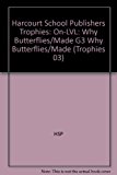 Book Harcourt School Publishers Trophies: On Level Individual Reader Grade 3 Why Butterflies/Made free